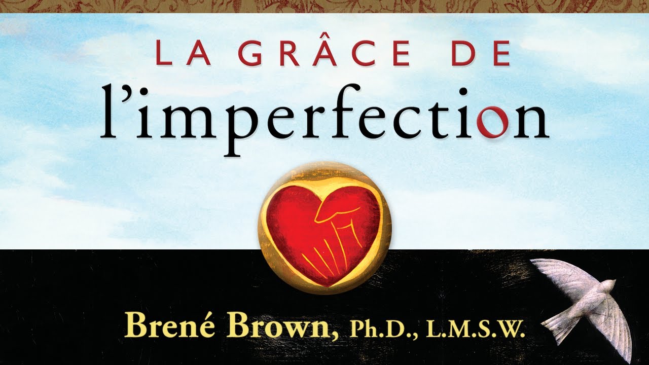 La grâce de l'imperfection. Brené Brown. Livre audio