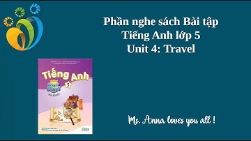 Phần nghe sách bài tập - I learn smart start 5 - Unit 4: Travel.
