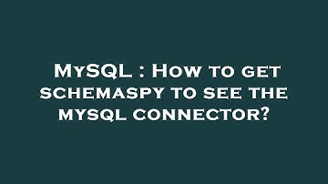MySQL : How to get schemaspy to see the mysql connector?