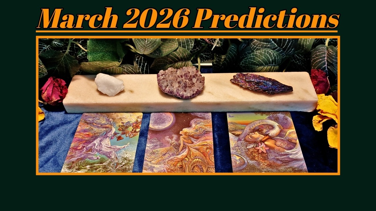 ✨🔮Tarot Pick-A-Card: PREDICTIONS FOR MARCH 2026🔮✨