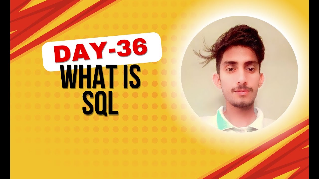 What is SQL? Learn SQL Basics for Beginners | Day 36 of 100 Days of ...