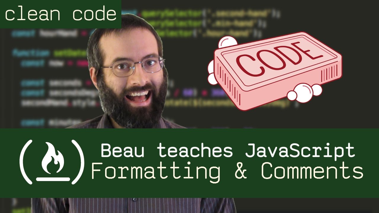 comment javascript  Update 2022  Clean Code: Formatting and Comments - Beau teaches Javascript