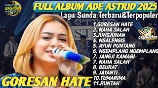 ADE ASTRID FULL ALBUM TERBARU 2025 | Lagu Sunda Populer Paling Enak Didengar