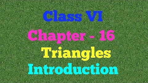 || Class VI || Chapter 16 || Triangles || Introduction ||Mathematics ||