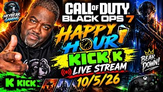 CALL OF DUTY  BLACK OPS 7 | KICK LIVE | HAPPY HOUR 🐻 10/5/26