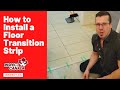 How to Install a Floor Transition Strip