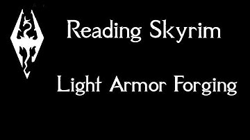 Reading Skyrim [16]: Light Armor Forging