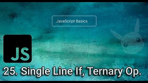 25. Single Line If Statement and Ternary Operator | Learn Javascript in Nepali [2022]