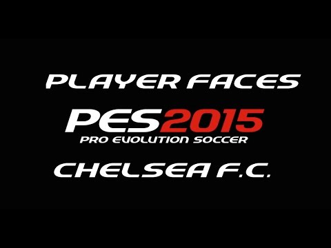 PES 2015 Preview - Player Faces - Chelsea