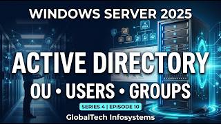 Information Windows Server 2025 Active Directory OU, Users & Groups | Complete Hindi Tutorial | Episode 10 Update