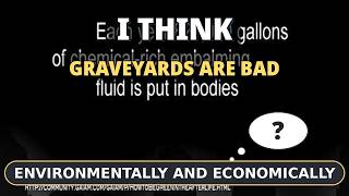 Thumbnail for I Think Graveyards Are Environmentally And Economically Bad