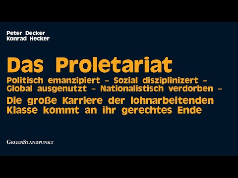 Das Proletariat (Peter Decker, GegenStandpunkt)