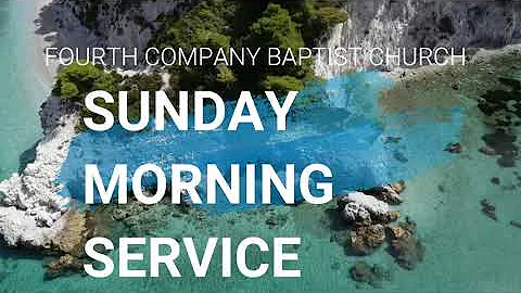 Sunday Morning Service | Fourth Company Baptist Church | September 13th 2020