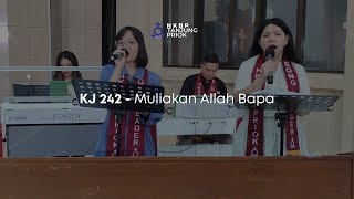 KJ 242 - Muliakan Allah Bapa | Nyanyian Ibadah Minggu Online