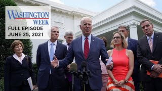 President Biden’s Infrastructure Breakthrough | Washington Week | June 25, 2021