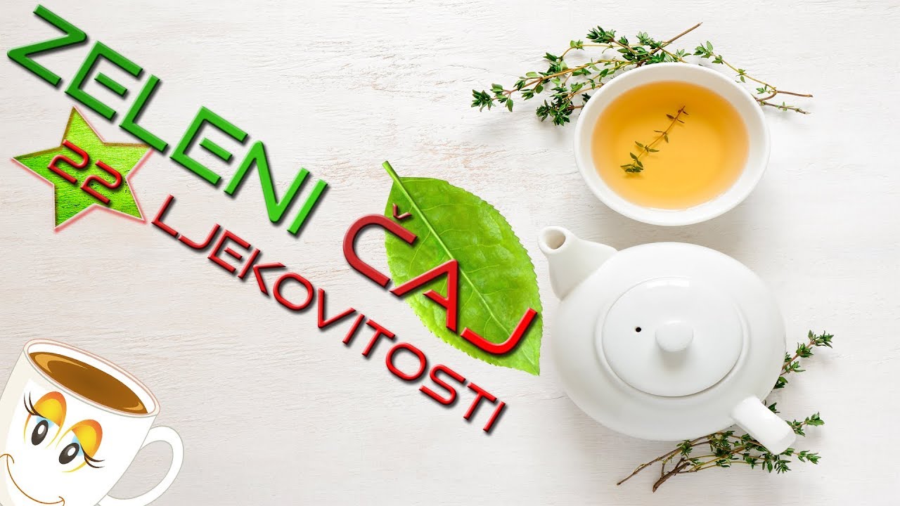 Zašto je dobar zeleni čaj? Ljekovitosti zelenog čaja YouTube