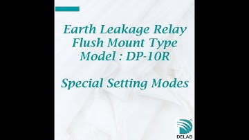 DP-10R Earth Leakage Relay Flush Mount Type (Special Setting Modes)