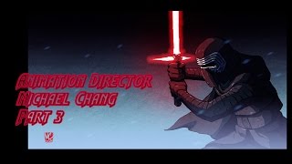 Animation Director Michael Chang Part 3