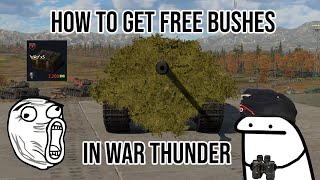 How to get FREE Bushes in War thunder without GE or Premium Account