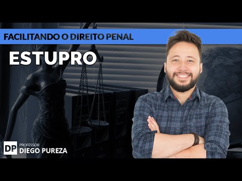 Estupro - art  213 do CP (Facilitando o Direito Penal)