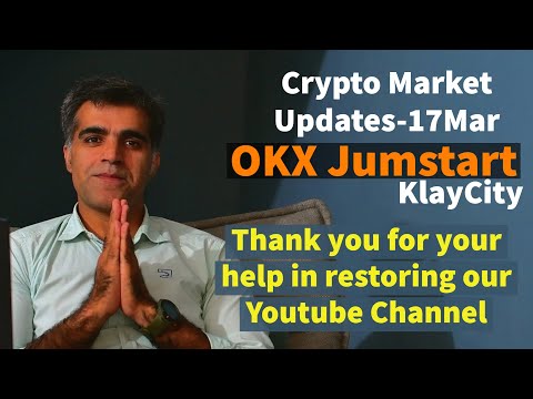 Crypto Market Daily Updates 17Mar2022 OKX Jumpstart ORB KlayCity why ilmeaalim suspended