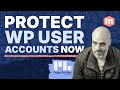 Simple WordPress Security Wins - How to Protect Your WordPress Users' Accounts (for FREE)