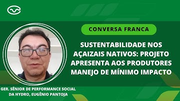 Sustentabilidade nos açaizais nativos: Projeto apresenta aos produtores manejo de mínimo impacto