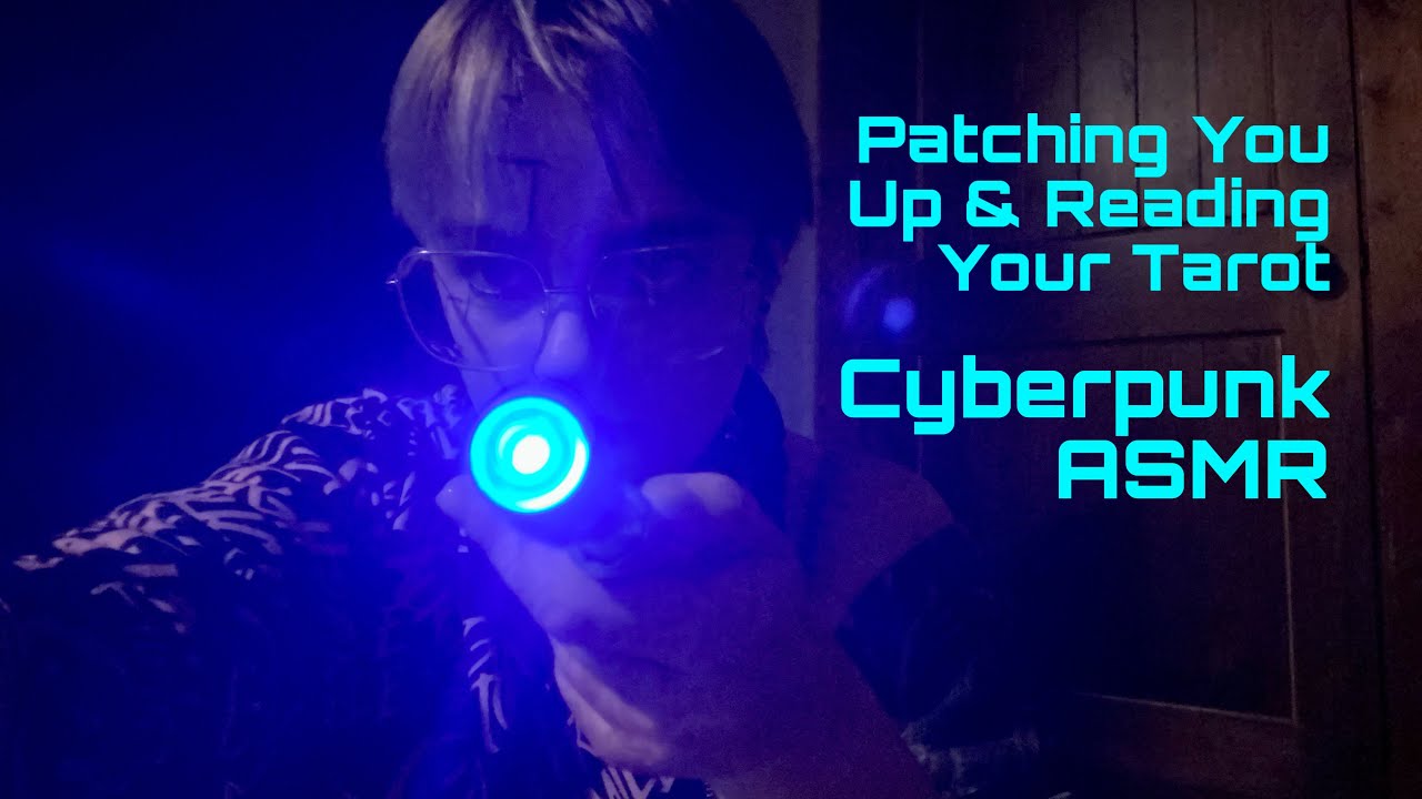 Patching you up and reading your tarot (Cyberpunk ASMR)