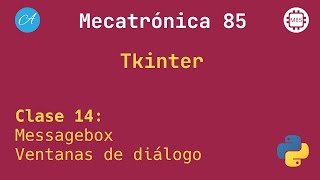 Clase 14: Messagebox Ventanas de diálogo #Tkinter #Python #mecatronica85 #cbtis85 🧑🏻‍💻