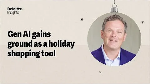 Generative AI in retail: Trends shaping the 2025 holiday season | Deloitte Insights