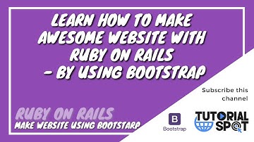 HOW TO MAKE AWESOME WEBSITE IN 10 MINUTES WITH AN RUBY ON RAILS | BOOTSTRAP | TutorialSpot