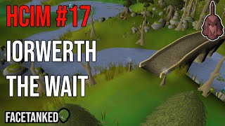 Iorwerth the Wait - OSRS HCIM KinTheRed #17
