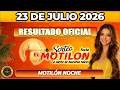 MOTILÓN NOCHE | RESULTADO MOTILÓN NOCHE HOY JUEVES 23 de JULIO 2026 🟡 #chance