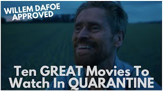 Ten GREAT Movies To Watch During QUARANTINE