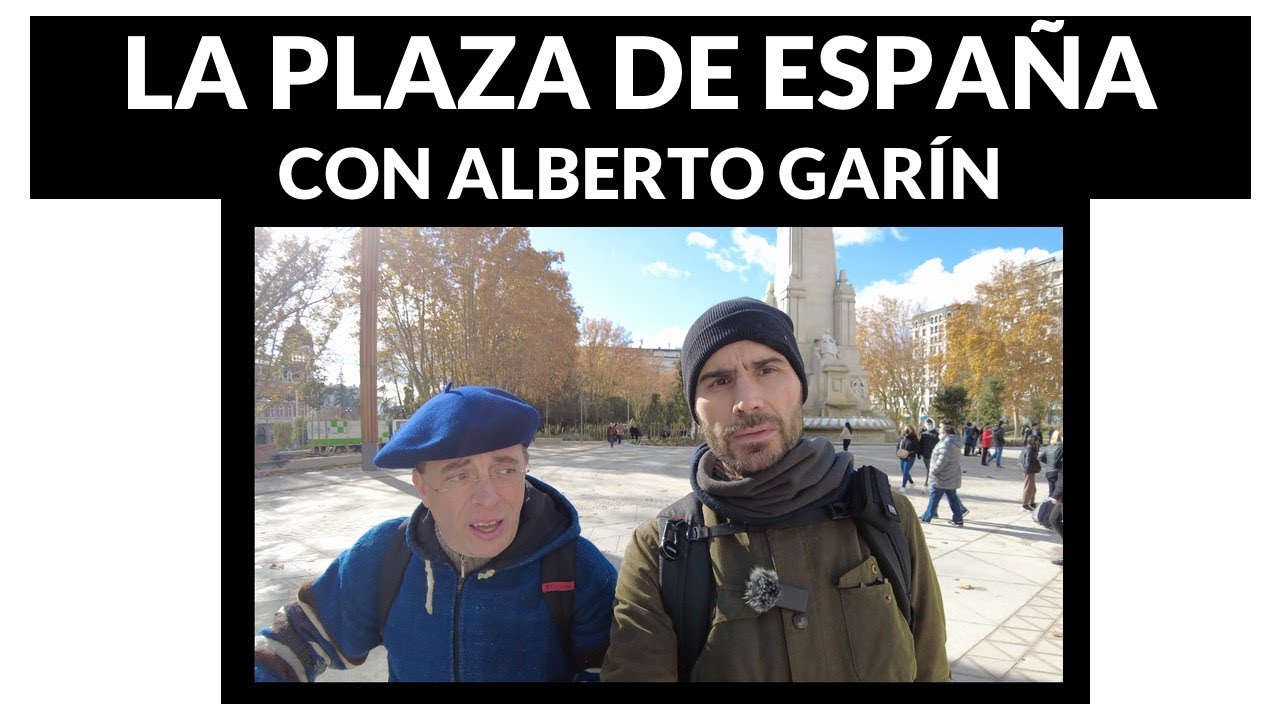La nueva plaza de España con Alberto Garín