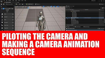 Camera Piloting and Making An Animated Camera Sequence in Unreal Engine 5.3