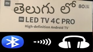 Connect bluetooth headphones on mi tv 4c pro in telugu (43 inch & 32
inch) link video https://www./watch?v=j2n32jmxqqa buy http://amzn.i...