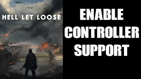 How To Enable Xbox One USB Controller Support In Hell Let Loose On PC With Custom Key Bindings