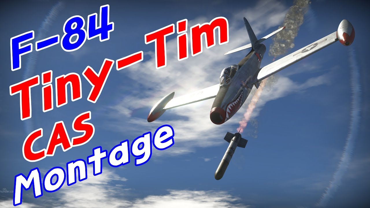 War Thunder : F-84 with Tiny-Tim - CAS Montage YouTube