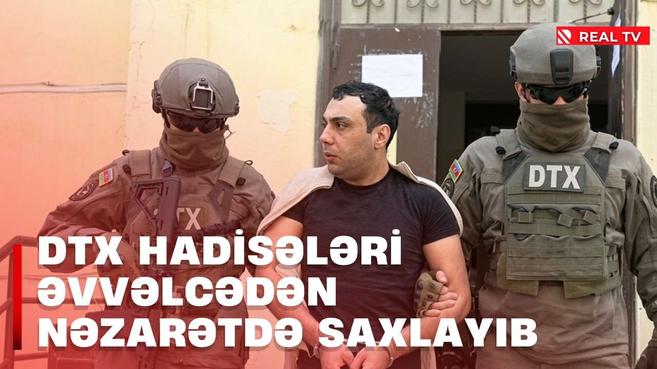 DTX hadisələri əvvəlcədən nəzarətdə saxlayıb