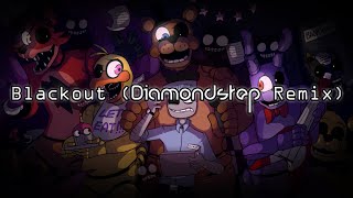 (Five Nights At Freddy's) SHARAX - Blackout (Diamondstep Remix)