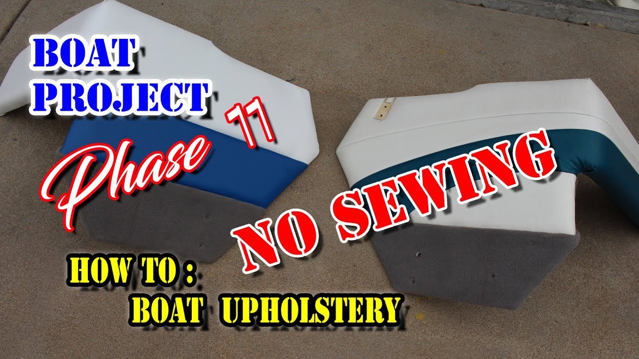 How To Boat Upholstery * NO SEWING * DIY reupholster boat ...