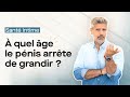 À quel âge le pénis arrête-t-il de grandir ?