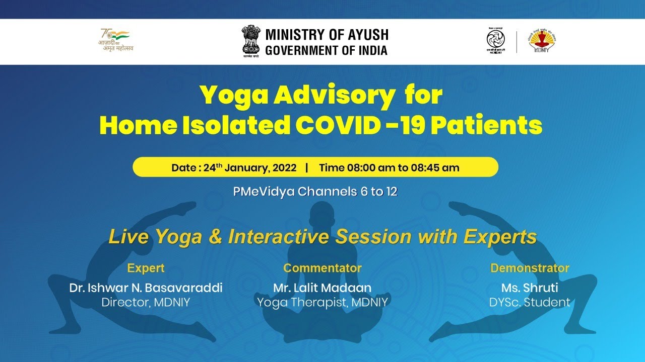 Live Interaction on PMeVIDYA: Yoga Advisory for Home Isolated COVID-19 Patients