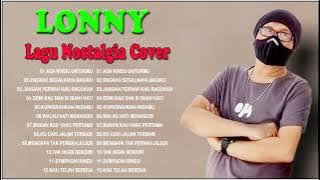 LONNY Cover Full Album Lagu Nostalgia - Kumpulan Lagu Nostalgia Terpopuler - LONNY Cover 2022