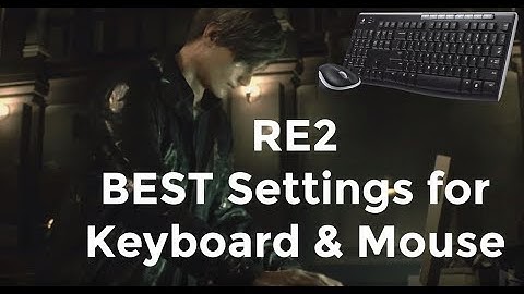 Resident Evil 2: Remake - BEST Keyboard & Mouse Settings for PC?