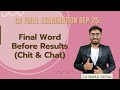 Final Word Before Result Day| Chit Chat Session | One on One Talks | CA Rahul Satija