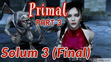 Primal | Part 3 | Solum 3