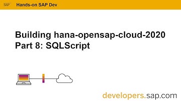 Building hana-opensap-cloud-2020 Part 8: SQLScript