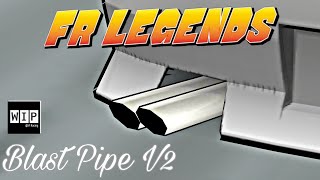 FR LEGENDS Blast Pipes Exhaust V2 Mods + Hexcode V0.3.0